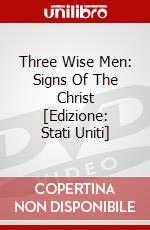 Three Wise Men: Signs Of The Christ [Edizione: Stati Uniti] dvd