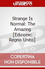 Strange Is Normal: The Amazing [Edizione: Regno Unito] dvd