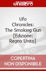 Ufo Chronicles: The Smoking Gun [Edizione: Regno Unito] dvd