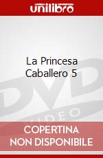 La Princesa Caballero 5 dvd