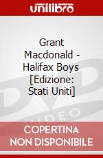 Grant Macdonald - Halifax Boys [Edizione: Stati Uniti] dvd