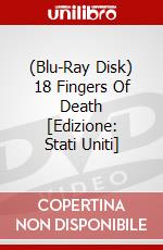 (Blu-Ray Disk) 18 Fingers Of Death [Edizione: Stati Uniti] brd