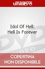 Idol Of Hell: Hell Is Forever dvd