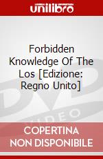 Forbidden Knowledge Of The Los [Edizione: Regno Unito] dvd