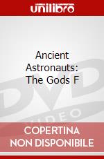 Ancient Astronauts: The Gods F dvd