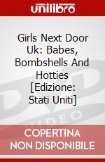 Girls Next Door Uk: Babes, Bombshells And Hotties [Edizione: Stati Uniti] dvd