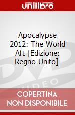 Apocalypse 2012: The World Aft [Edizione: Regno Unito] dvd