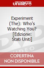 Experiment (The): Who's Watching You? [Edizione: Stati Uniti] dvd