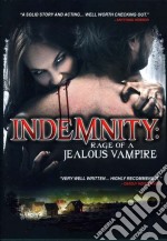 Indemnity: Rage Of A Jealous Vampire [Edizione: Regno Unito] dvd