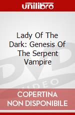 Lady Of The Dark: Genesis Of The Serpent Vampire dvd