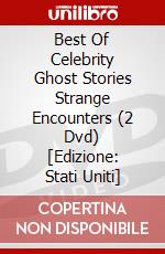 Best Of Celebrity Ghost Stories Strange Encounters (2 Dvd) [Edizione: Stati Uniti] dvd