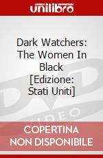 Dark Watchers: The Women In Black [Edizione: Stati Uniti] dvd