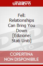 Fell: Relationships Can Bring You Down [Edizione: Stati Uniti] dvd