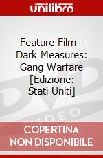 Feature Film - Dark Measures: Gang Warfare [Edizione: Stati Uniti] dvd