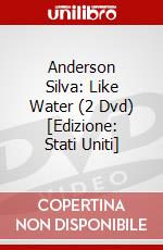Anderson Silva: Like Water (2 Dvd) [Edizione: Stati Uniti] dvd