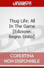 Thug Life: All In The Game [Edizione: Regno Unito] dvd