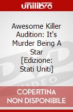 Awesome Killer Audition: It's Murder Being A Star [Edizione: Stati Uniti] dvd