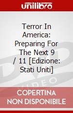 Terror In America: Preparing For The Next 9 / 11 [Edizione: Stati Uniti] dvd