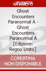Ghost Encounters Paranormal A - Ghost Encounters Paranormal A dvd