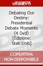 Debating Our Destiny: Presidential Debate Moments (4 Dvd) [Edizione: Stati Uniti] dvd