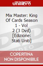 Mix Master: King Of Cards Season 1 - Vol 2 (3 Dvd) [Edizione: Stati Uniti] dvd