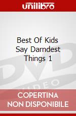 Best Of Kids Say Darndest Things 1 dvd