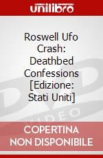 Roswell Ufo Crash: Deathbed Confessions [Edizione: Stati Uniti] dvd