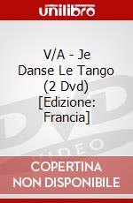 V/A - Je Danse Le Tango (2 Dvd) [Edizione: Francia] dvd