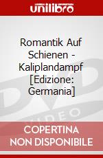 Romantik Auf Schienen - Kaliplandampf [Edizione: Germania] dvd