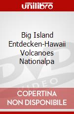 Big Island Entdecken-Hawaii Volcanoes Nationalpa dvd