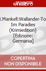 H.Mankell:Wallander-Tod Im Paradies (Krimiedition) [Edizione: Germania] dvd