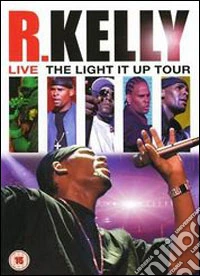 R. Kelly. Live! The Light It Up Tour dvd