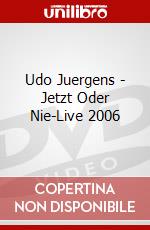 Udo Juergens - Jetzt Oder Nie-Live 2006 dvd
