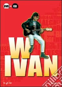 Ivan Graziani. W Ivan dvd