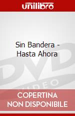 Sin Bandera - Hasta Ahora dvd