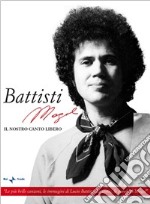 Lucio Battisti. Il nostro canto libero dvd