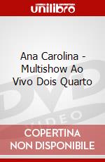 Ana Carolina - Multishow Ao Vivo Dois Quarto dvd