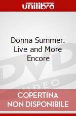 Donna Summer. Live and More Encore dvd