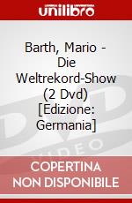 Barth, Mario - Die Weltrekord-Show (2 Dvd) [Edizione: Germania] dvd