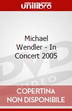 Michael Wendler - In Concert 2005 dvd