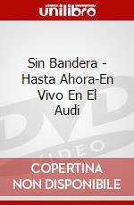 Sin Bandera - Hasta Ahora-En Vivo En El Audi dvd