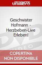 Geschwister Hofmann - Herzbeben-Live Erleben! dvd