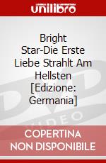 Bright Star-Die Erste Liebe Strahlt Am Hellsten [Edizione: Germania] dvd