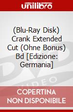 (Blu-Ray Disk) Crank Extended Cut (Ohne Bonus) Bd [Edizione: Germania] brd