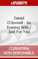 Daniel O'donnell - An Evening With / Just For You dvd