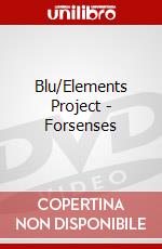 Blu/Elements Project - Forsenses dvd