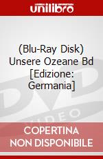 (Blu-Ray Disk) Unsere Ozeane Bd [Edizione: Germania] brd