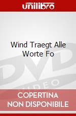 Wind Traegt Alle Worte Fo dvd