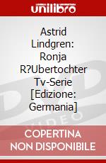 Astrid Lindgren: Ronja R?Ubertochter Tv-Serie [Edizione: Germania] dvd