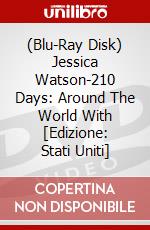 (Blu-Ray Disk) Jessica Watson-210 Days: Around The World With [Edizione: Stati Uniti] brd